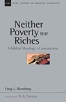 Neither Poverty Nor Riches: A Biblical Theology of Possessions Volume 7 - Craig L. Blomberg - 9780830826070