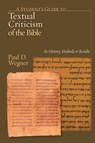 A Student's Guide to Textual Criticism of the Bible - Paul D Wegner - 9780830827312
