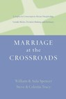 Marriage at the Crossroads - Aída Besançon Spencer ; William David Spencer ; Steven Tracy - 9780830828906