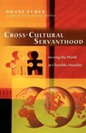 Cross–Cultural Servanthood – Serving the World in Christlike Humility - Duane Elmer - 9780830833788