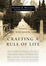 Crafting a Rule of Life – An Invitation to the Well–Ordered Way - Stephen A. Macchia ; Mark Buchanan - 9780830835645