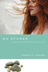 No Stones – Women Redeemed from Sexual Addiction - Marnie C. Ferree ; Mark Laaser - 9780830837403