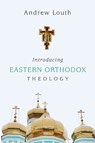 Introducing Eastern Orthodox Theology - Andrew Louth - 9780830840458