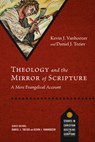 Theology and the Mirror of Scripture: A Mere Evangelical Account - Kevin J. Vanhoozer - 9780830840762