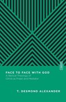 Face to Face with God – A Biblical Theology of Christ as Priest and Mediator - T. Desmond Alexander ; Benjamin L. Gladd - 9780830842957