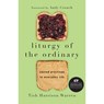 Liturgy of the Ordinary – Sacred Practices in Everyday Life - Tish Harrison Warren ; Andy Crouch - 9780830846788