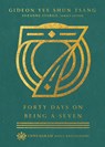 Forty Days on Being a Seven - Gideon Yee Shun Tsang ; Suzanne Stabile - 9780830847549