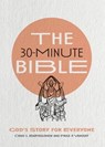 The 30-Minute Bible - Craig G. Bartholomew ; Paige P. Vanosky - 9780830847853