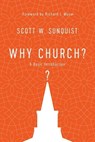 Why Church? – A Basic Introduction - Scott W. Sunquist ; Richard J. Mouw - 9780830852383