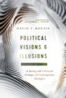 Political Visions & Illusions – A Survey & Christian Critique of Contemporary Ideologies - David T. Koyzis ; Richard J. Mouw - 9780830852420