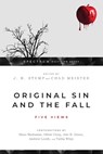 Original Sin and the Fall – Five Views - J. B. Stump ; Chad Meister - 9780830852871