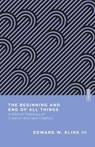 The Beginning and End of All Things - Benjamin L. Gladd ; Edward W. Klink III - 9780830855230