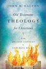 Old Testament Theology for Christians - John H. Walton - 9780830855254