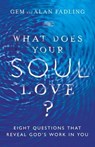 What Does Your Soul Love? - Gem Fadling ; Alan Fadling - 9780830858200