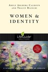 Women & Identity - Adele Ahlberg Calhoun ; Tracey D. Bianchi - 9780830864263