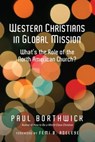 Western Christians in Global Mission - Paul Borthwick - 9780830866052