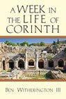 A Week in the Life of Corinth - Ben Witherington III - 9780830866991