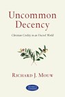 Uncommon Decency - Richard J. Mouw - 9780830869060