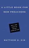 A Little Book for New Preachers - Matthew D. Kim - 9780830870219