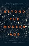 Beyond the Modern Age - Bob Goudzwaard ; Craig G. Bartholomew - 9780830873128