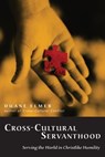 Cross-Cultural Servanthood - Duane Elmer - 9780830874835