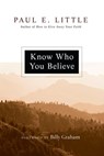 Know Who You Believe - Paul E. Little - 9780830875962