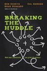 Breaking the Huddle - Don Everts ; Doug Schaupp ; Val Gordon - 9780830883066
