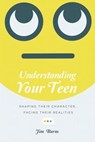 Understanding Your Teen - Jim Burns - 9780830891832