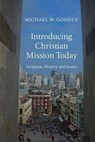Introducing Christian Mission Today - Michael W. Goheen - 9780830895434