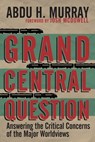 Grand Central Question - Abdu H. Murray - 9780830896219
