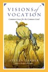 Visions of Vocation - Steven Garber - 9780830896264