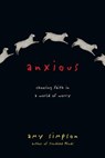 Anxious - Amy Simpson - 9780830896530