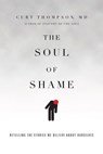 The Soul of Shame - Curt Thompson - 9780830898749