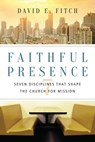 Faithful Presence - David E. Fitch - 9780830899418