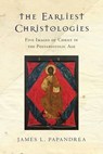 The Earliest Christologies - James L. Papandrea - 9780830899722