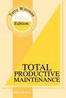 Total Productive Maintenance Second Edition - Terry Wireman - 9780831102104