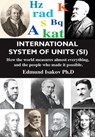 International System of Units (SI) - Edmund Isakov - 9780831102319