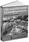 Jig and Fixture Design Manual - E.K. Henriksen - 9780831110987