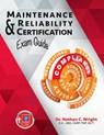 Maintenance and Reliability Certification Exam Guide - Nathan C. Wright - 9780831136239
