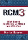 RCM3: Risk-Based Reliability Centered Maintenance - Marius Basson - 9780831136321