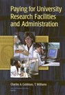 Paying for University Research Facilities and Administration - Charles A. Goldman ; T. Williams ; David M. Adamson ; Kathy Rosenblatt - 9780833028051