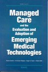 Managed Care and the Evaluation and Adoption of Emerging Medical Technologies - Steve Garber ; M. Susan Ridgely ; Roger S. Taylor ; Robin Meili - 9780833028310