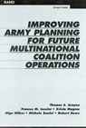 Improving Army Planning for Future Multinational Coalition Operations - Thomas S. Szayna ; Frances M. Lussier ; Krista Magras ; Olga Oliker ; Michele Zanini ; Robert Howe - 9780833029607