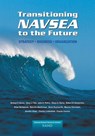 Transitioning NAVSEA to the Future - HYNES,  Michael V. ; Thie, Harry J. ; Peters, John E. ; Harris, Elwyn D. - 9780833029911