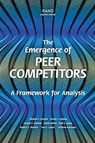 The Emergence of Peer Competitors - Thomas S. Szayna ; Daniel L. Byman ; Steven C. Bankes ; Derek Eaton ; Seth G. Jones ; et al - 9780833030566