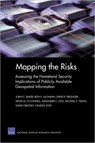 Mapping the Risks - John C. Baker ; Beth E. Lachman ; Dave R. Frelinger ; Kevin M. O'Connell ; Alexander Hou ; Michael S. Tseng ; David T. Orletsky ; Charles Yost - 9780833035479