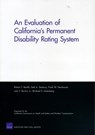 An Evaluation of California's Permanent Disability Rating System - ROBERT T. REVILLE ; SETH SEABURY ; FRANK NEUHAUSER ; JOHN F.,  Jr. Burton ; Michael D. Greenberg - 9780833038135