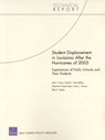 Student Displacement in Louisiana After the Hurricanes of 2005 - John F Pane ; Daniel F McCaffrey ; Shannah Tharp-Taylor ; Gary J Asmus ; Billy R Stokes - 9780833041197
