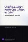 Qualifying Military Health Care Officers as "Joint" - Sheila Nataraj Kirby ; Harry J Thie - 9780833046253
