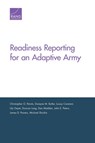 Readiness Reporting for an Adaptive Army - Christopher G. Pernin ; Dwayne M. Butler ; Louay Constant ; Lily Geyer ; Duncan Long ; Dan Madden ; John E. Peters ; Jim Powers ; Michael Shurkin - 9780833080325